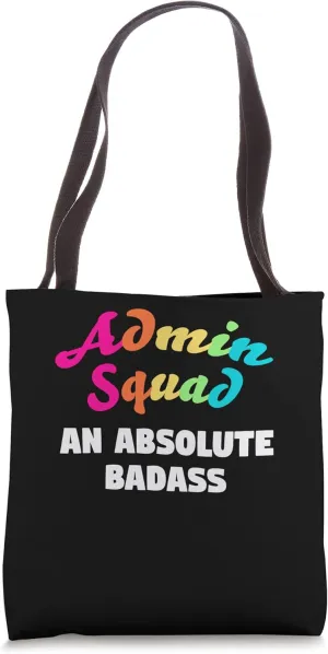 admin squad an absolute badass school admin Tote Bag