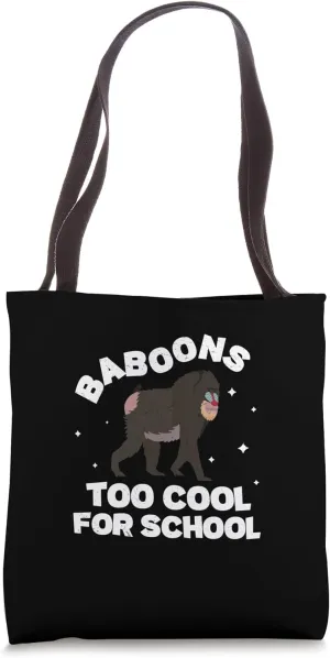 Baboons Too Cool For School Awesome Baboon Hunting Babooning Tote Bag