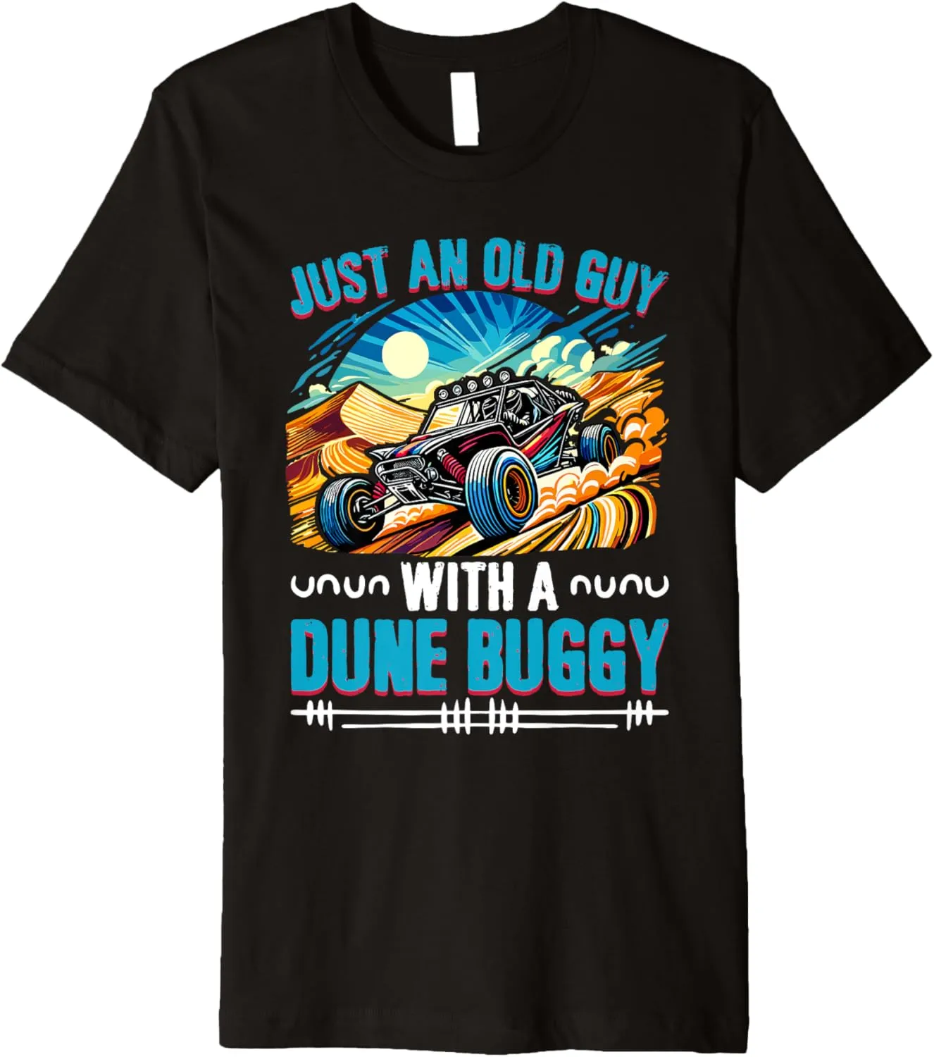 Beach Sand Race Rail Racing Car Old Guy With A Dune Buggy Premium T-Shirt