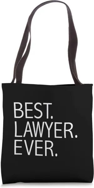 Best Lawyer Ever Funny Attorney Law School Graduate Gift Tote Bag