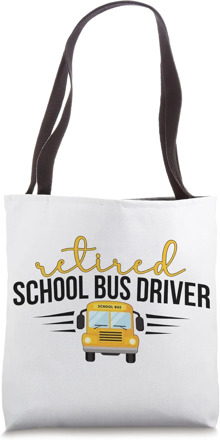 Bus Driver Retirement Retired School Bus Driver Tote Bag