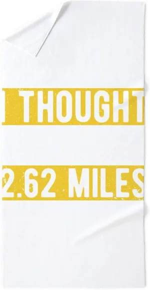 CafePress I Thought It Said 2.62 Miles Marathon 30"x60" Absorbent, Soft Beach Towel