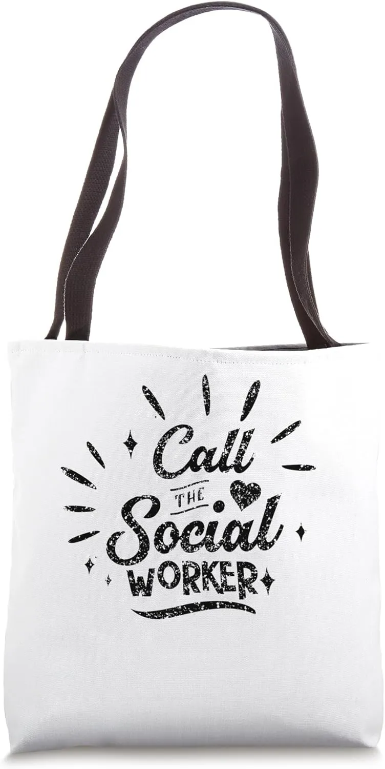 Call The Social Worker Work Public Servant Pedagogy Tote Bag