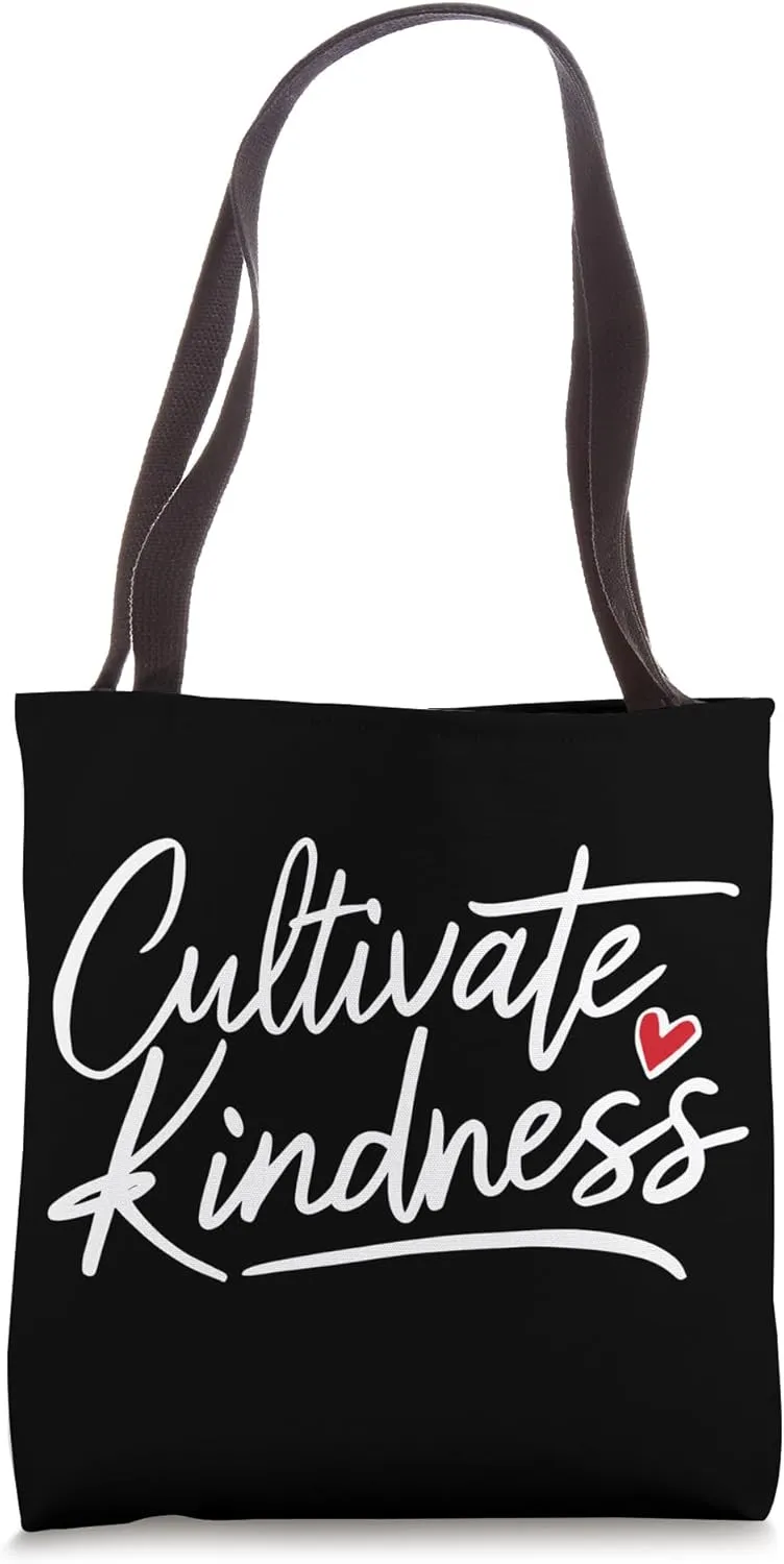 Cultivate Kindness Inspirational Motivational Be Kind Tote Bag