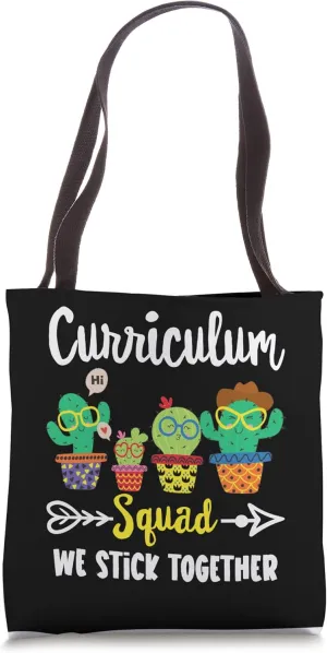 Curriculum Squad, Funny Cactus Team Curriculum Teacher Tote Bag