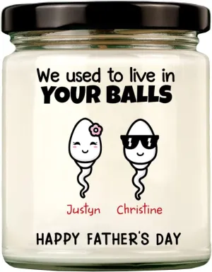 Custom Dad Candle, We Used to Live in Your Balls Fathers Day Candle Custom Name, Funny Gifts for Dad from Kids, Father Gifts Ideas