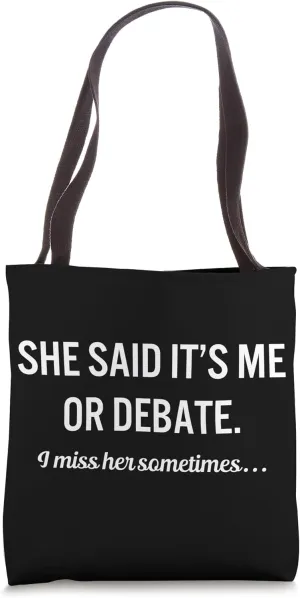 Debate Quote School Subject Teacher Tote Bag