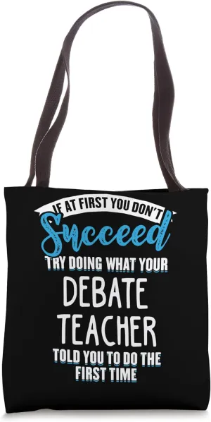 Do What Your Debate Teacher Told You Graphic Tote Bag