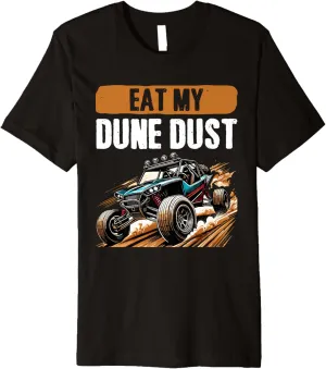 Eat My Dune Dust Beach Sand Race Rail Racing Car Dune Buggy Premium T-Shirt