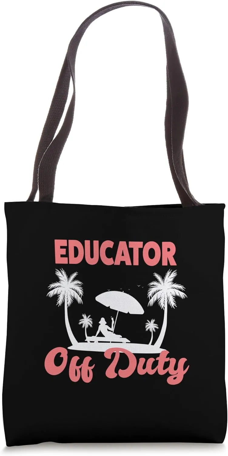 educator off duty educator Tote Bag