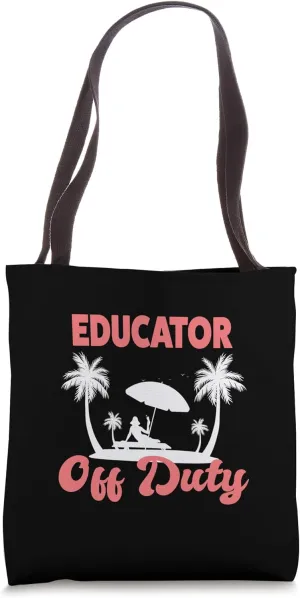 educator off duty educator Tote Bag