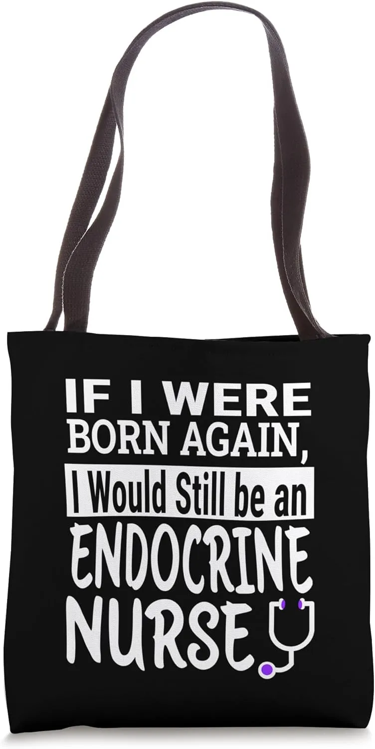 Endocrine Nurse Funny Nursing School & Medical Appreciation Tote Bag