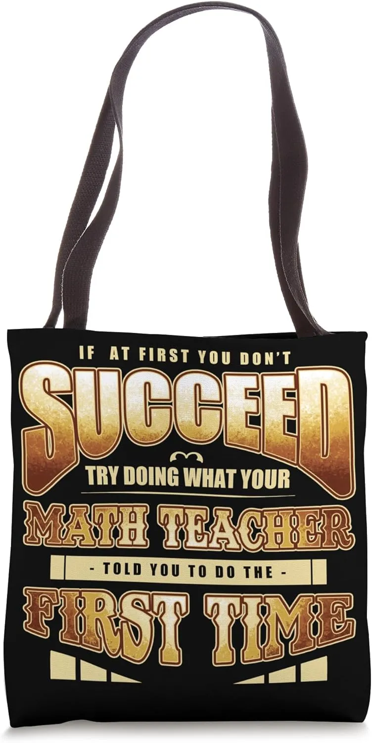 Funny Do What Your Math Teacher Say School Sarcastic Joke Tote Bag