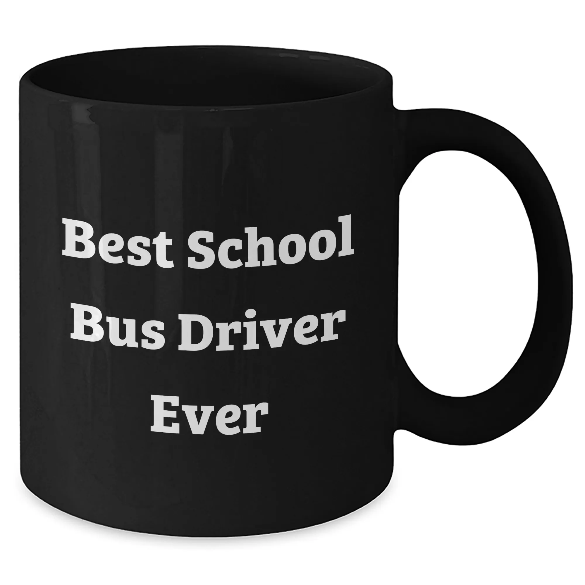 Funny School Bus Driver Gifts - Best School Bus Driver Ever Quotes, Black Coffee Mug for School Bus Driver, Father's Day Unique Gifts from Men to School Bus Driver