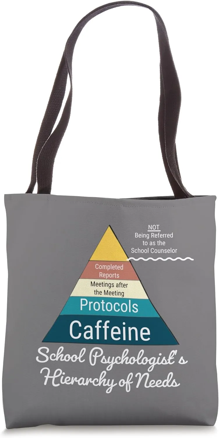 Funny School Psych, School Psychologist's Hierarchy of Needs Tote Bag
