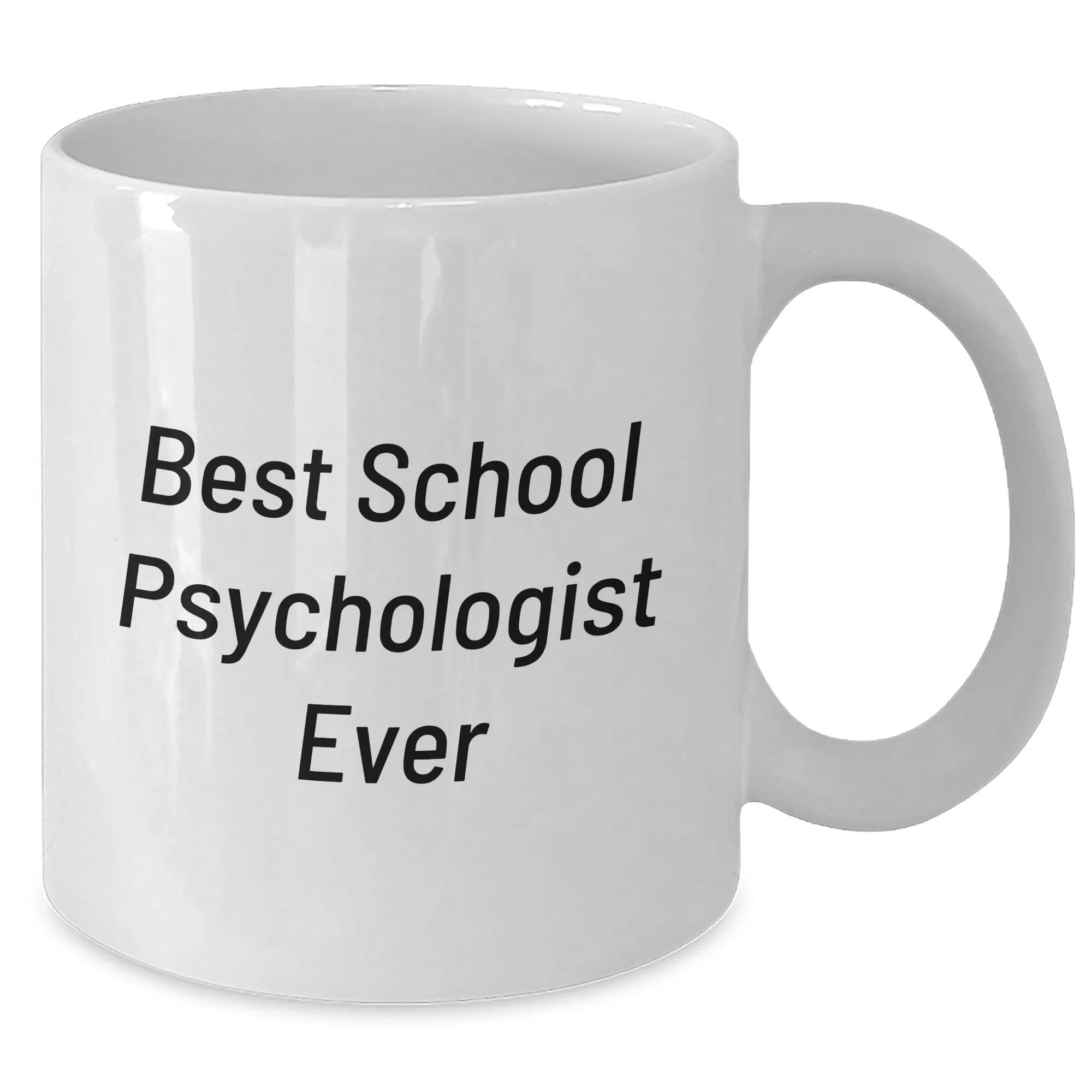 Funny School Psychologist Gifts for Men - Best School Psychologist Ever White Coffee Mug, Perfect for Father's Day Unique Gifts from Friends to School Psychologist