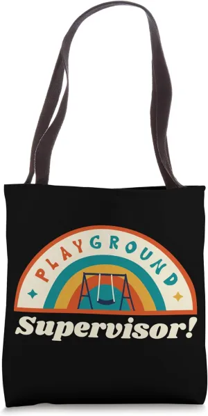 Funny School Recess Supervising And Playground Supervisor Tote Bag