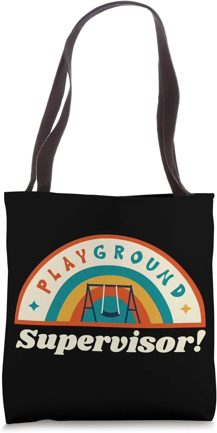 Funny School Recess Supervising And Playground Supervisor Tote Bag