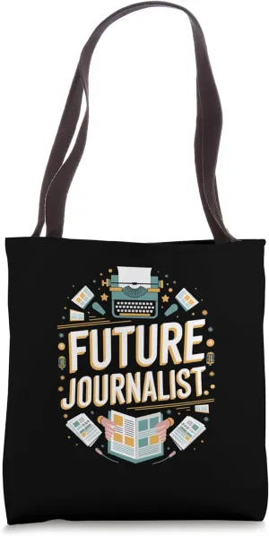 Future Journalist Graduation School Kids Toddler Women Men Tote Bag
