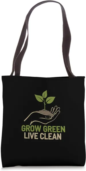 Grow Green Live Clean Nature Lover Earth Day Tote Bag