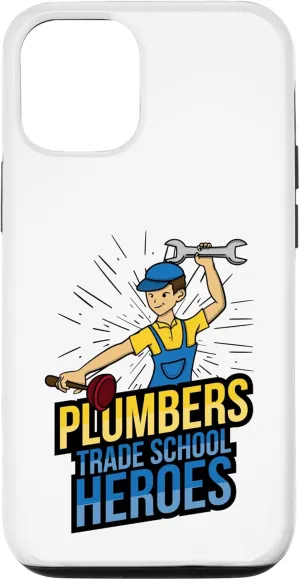 iPhone 13 Pro Plumbers Trade School Heroes - Essential Worker Pride Case