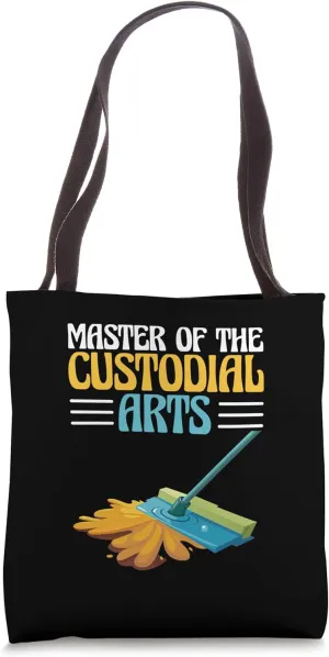 Master Of The Custodial Arts Janitor School Custodian Tote Bag