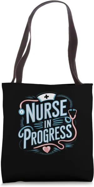 Nurse in Progress Funny Nursing School Shirt Tote Bag