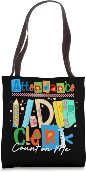 School Attendance Clerk School Clerk Attendance Clerk Tote Bag