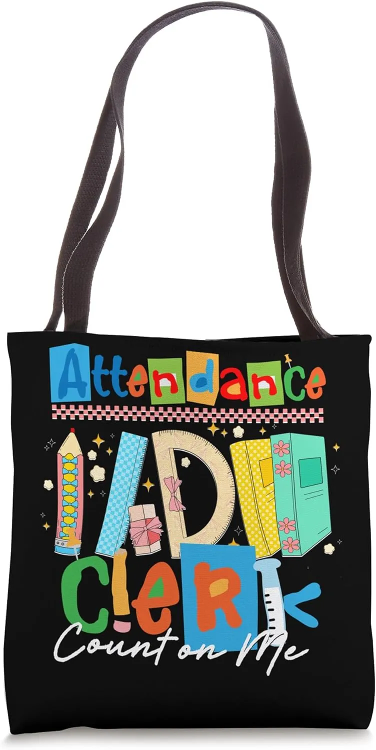 School Attendance Clerk School Clerk Attendance Clerk Tote Bag
