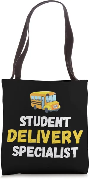 Student Delivery Specialist School Bus Driver Tote Bag