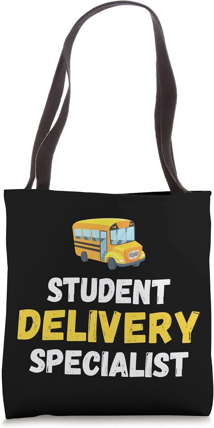 Student Delivery Specialist School Bus Driver Tote Bag