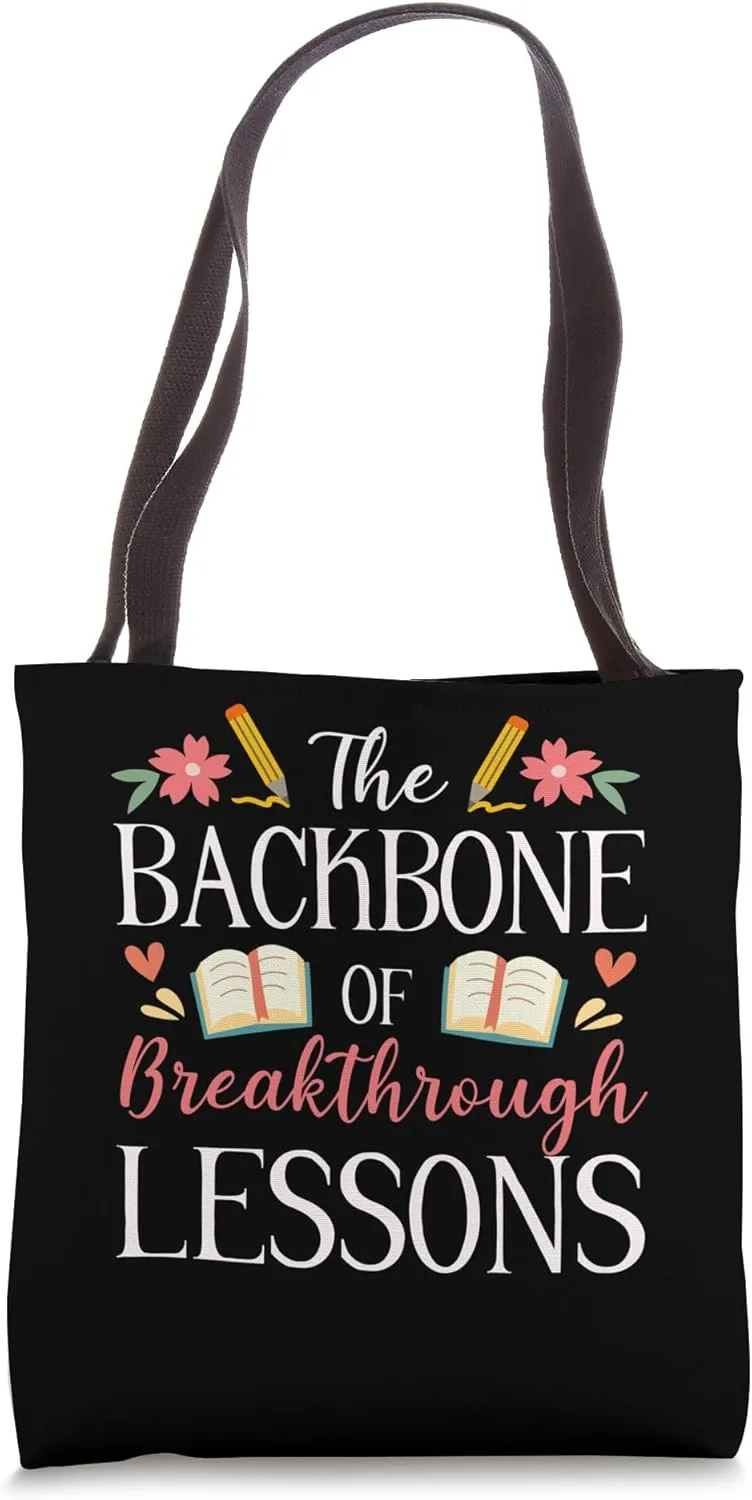 The Backbone Of Breakthrough Lessons School Staff Tote Bag