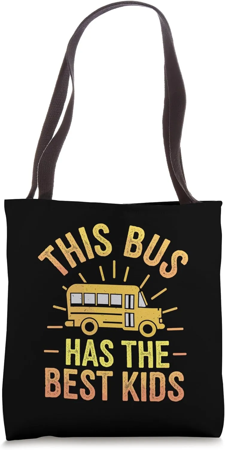 This Bus Has The Best Kids School Bus Driver Funny Tote Bag