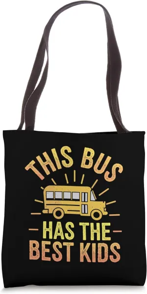 This Bus Has The Best Kids School Bus Driver Funny Tote Bag