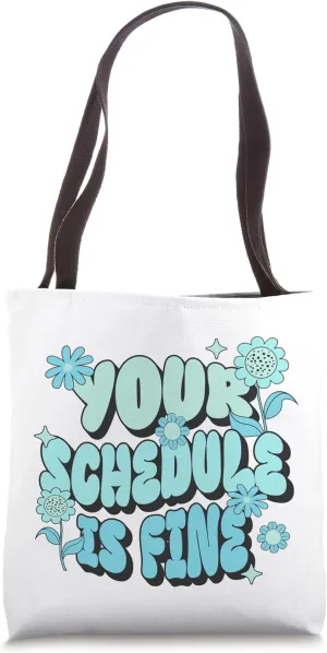 Your Schedule Is Fine School Counselor First Day of School Tote Bag